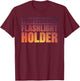Professional Flashlight Holder T-Shirt - T-Shirt | Maroon
