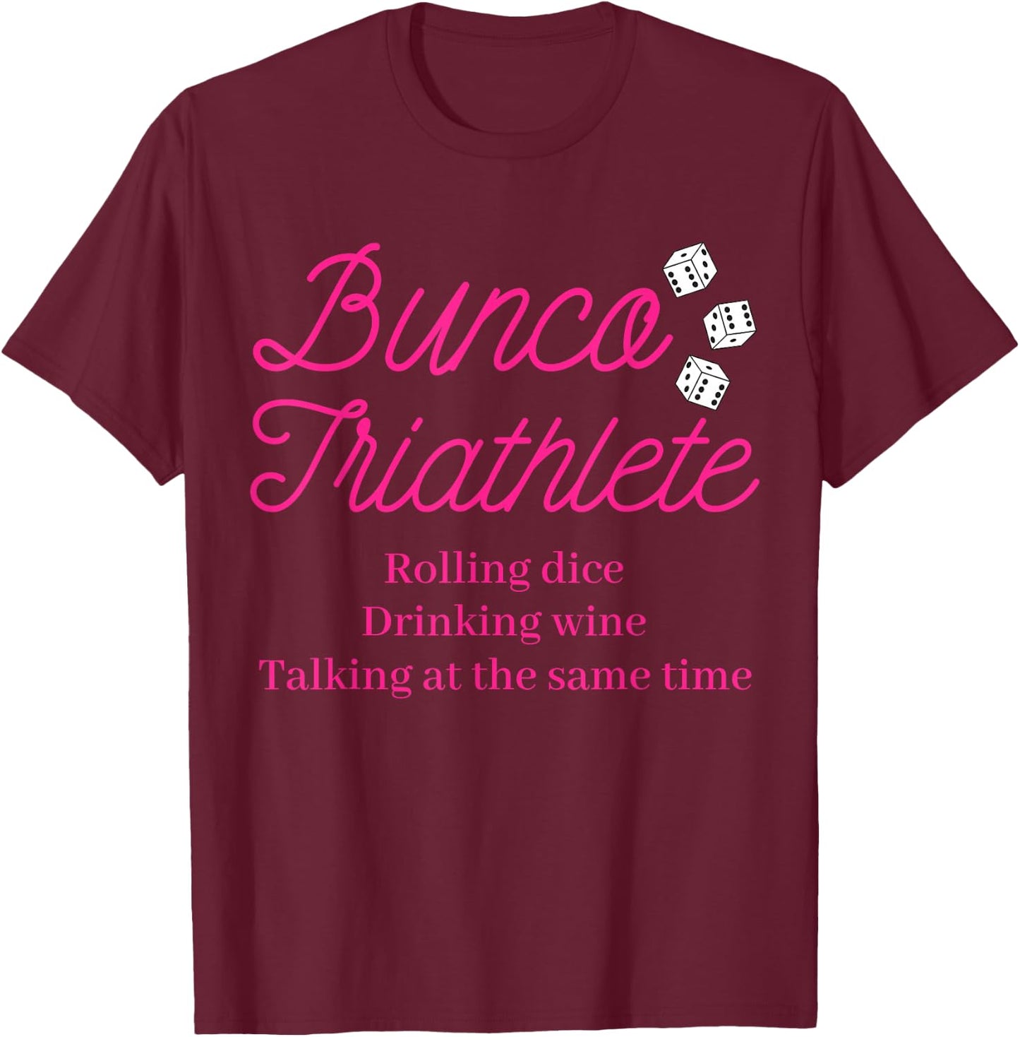 Bunco Wine Dice Game Night Gift Prize Bunco Triathlete T-Shirt - T-Shirt | Maroon