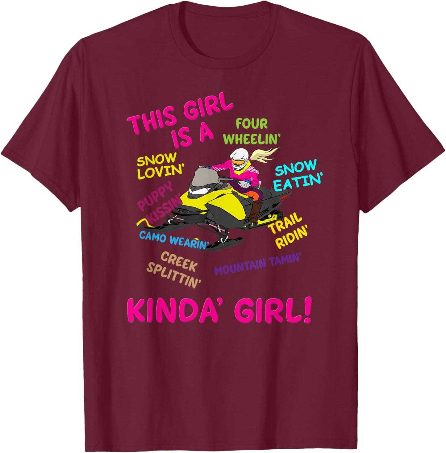 Funny Snowmobiling Saying Girl Snowmobile Riding Sled Girl T-Shirt - T-Shirt | Maroon