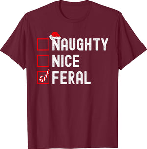 Naughty Nice Or Feral Checklist Funny Christmas List T-Shirt - T-Shirt | Maroon