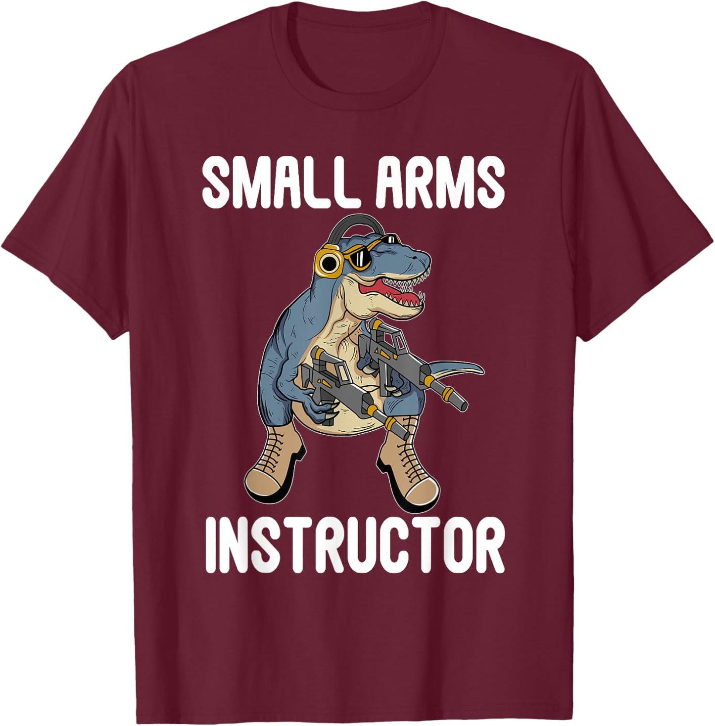 Small Arms Instructor Rex Dinosaur Gun for Firearm Trainer T-Shirt - T-Shirt | Maroon