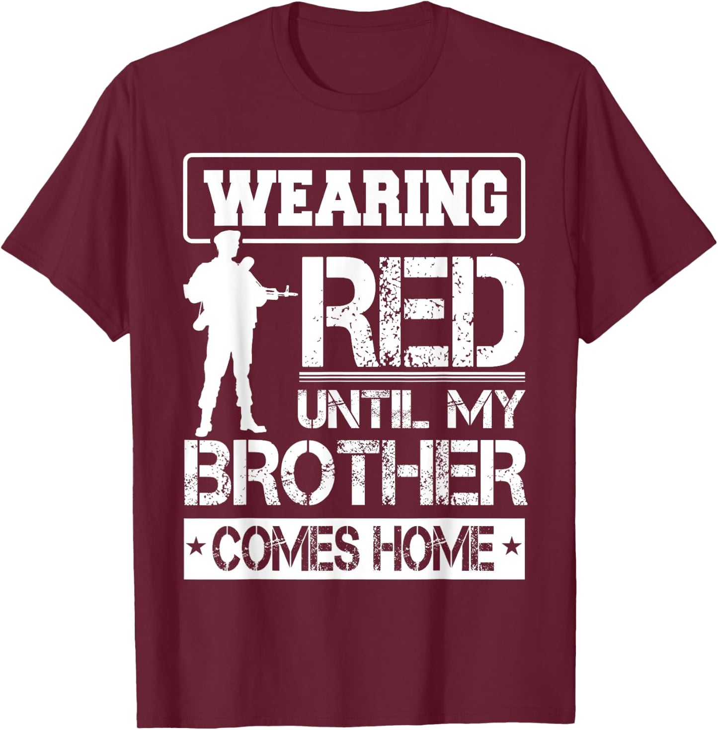 Red Friday For My Brother Support Military Deployed Shirt T-Shirt - T-Shirt | Maroon