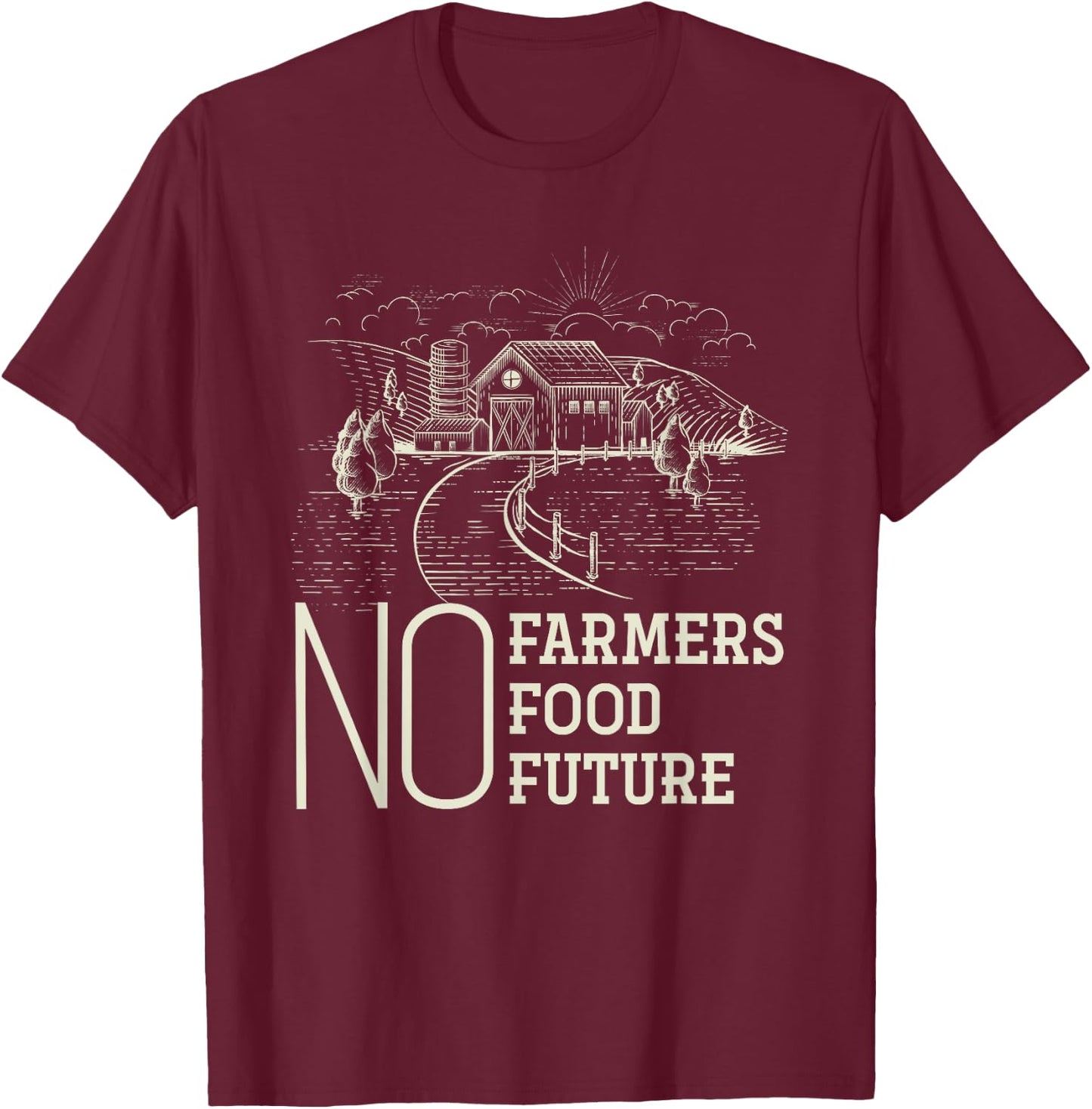 No Farmers No Food No Future Farmer T-Shirt - T-Shirt | Maroon