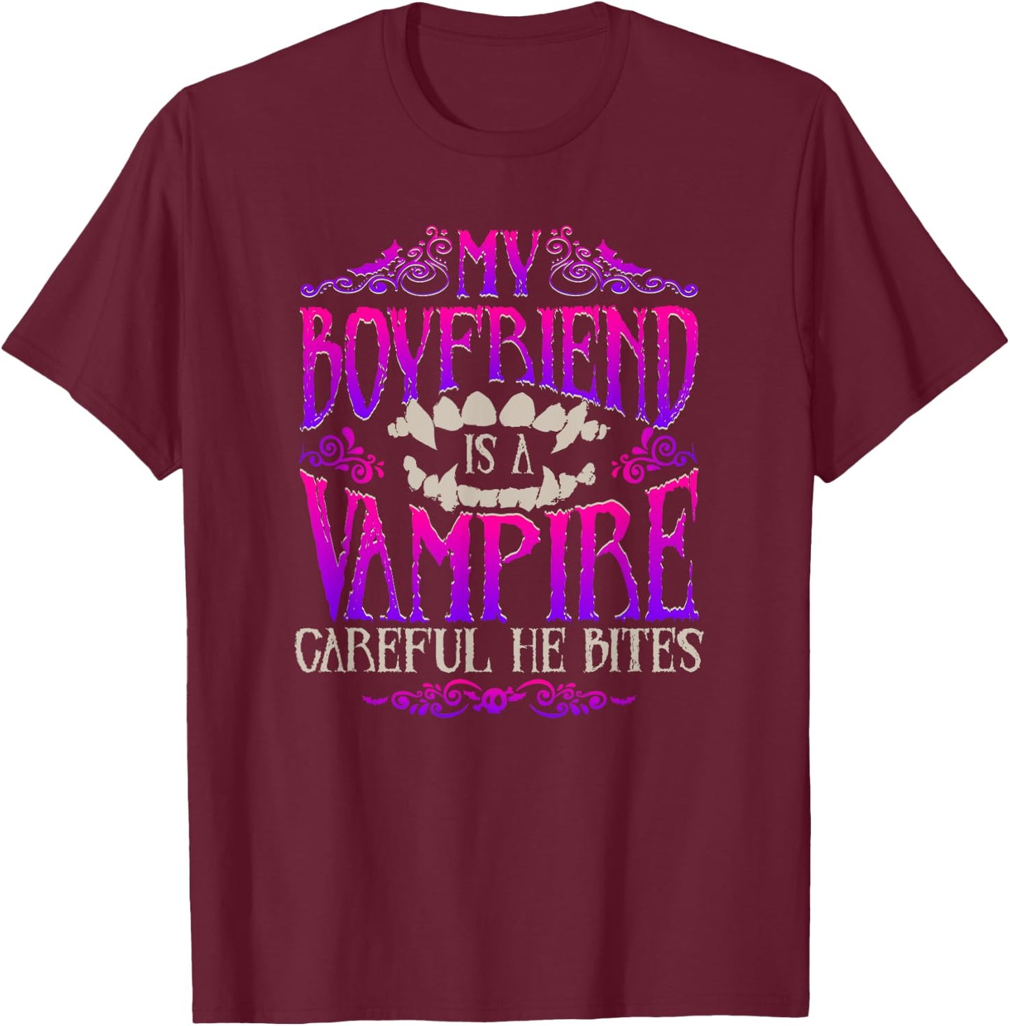 My Boyfriend Is a Vampire - Funny Halloween Design T-Shirt - T-Shirt | Maroon