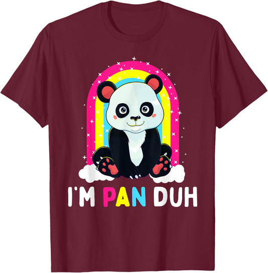 I'm Pan Duh Pansexual Pride Panda Rainbow Flag LGBT Gift T-Shirt - T-Shirt | Maroon