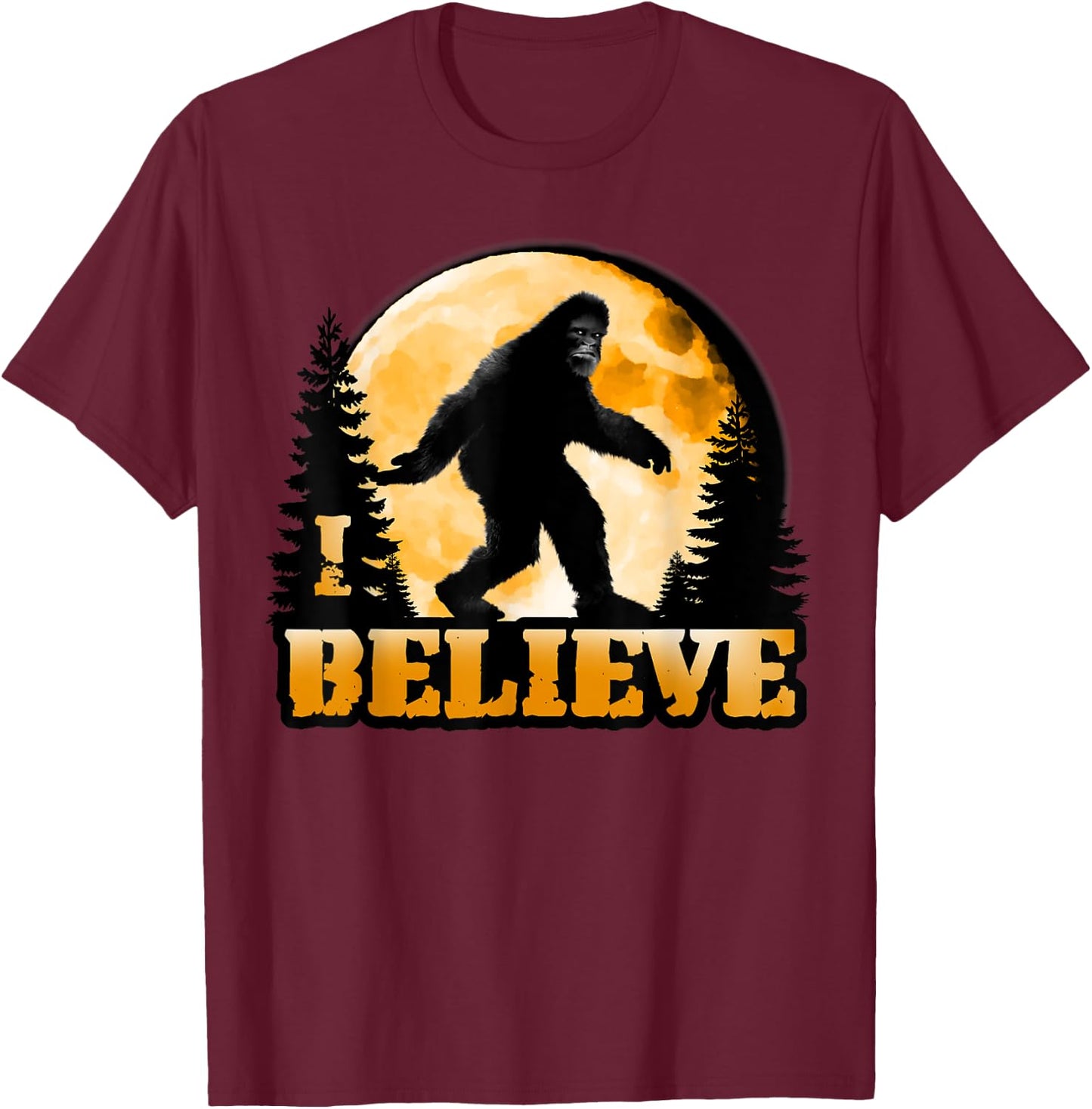 I Believe Bigfoot: Yeti Sasquatch Wood Booger Skunk Ape Moon T-Shirt - T-Shirt | Maroon