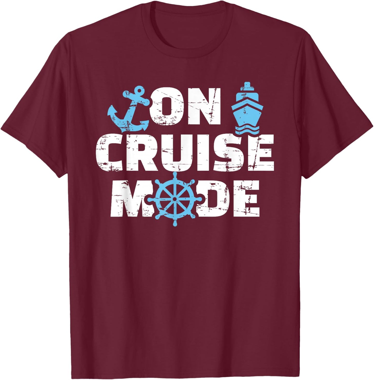 On Cruise Mode T-Shirt - T-Shirt | Maroon