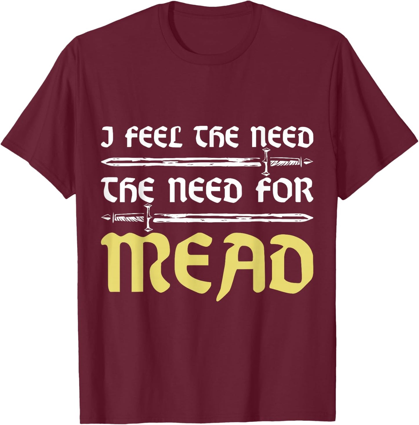 Funny Ren Faire Mead Renaissance Festival T-Shirt - T-Shirt | Maroon