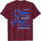 I wear Blue for my Aunt Colon Cancer Awareness T-Shirt - T-Shirt | Maroon