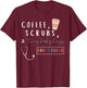 OBGYN Squad Rainbow Coffee Coffee Scrubs & Tiny Baby Hugs T-Shirt - T-Shirt | Maroon
