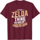 It’s a Zelda Thing You Wouldn’t Understand Personal Name Small T-Shirt - T-Shirt | Maroon