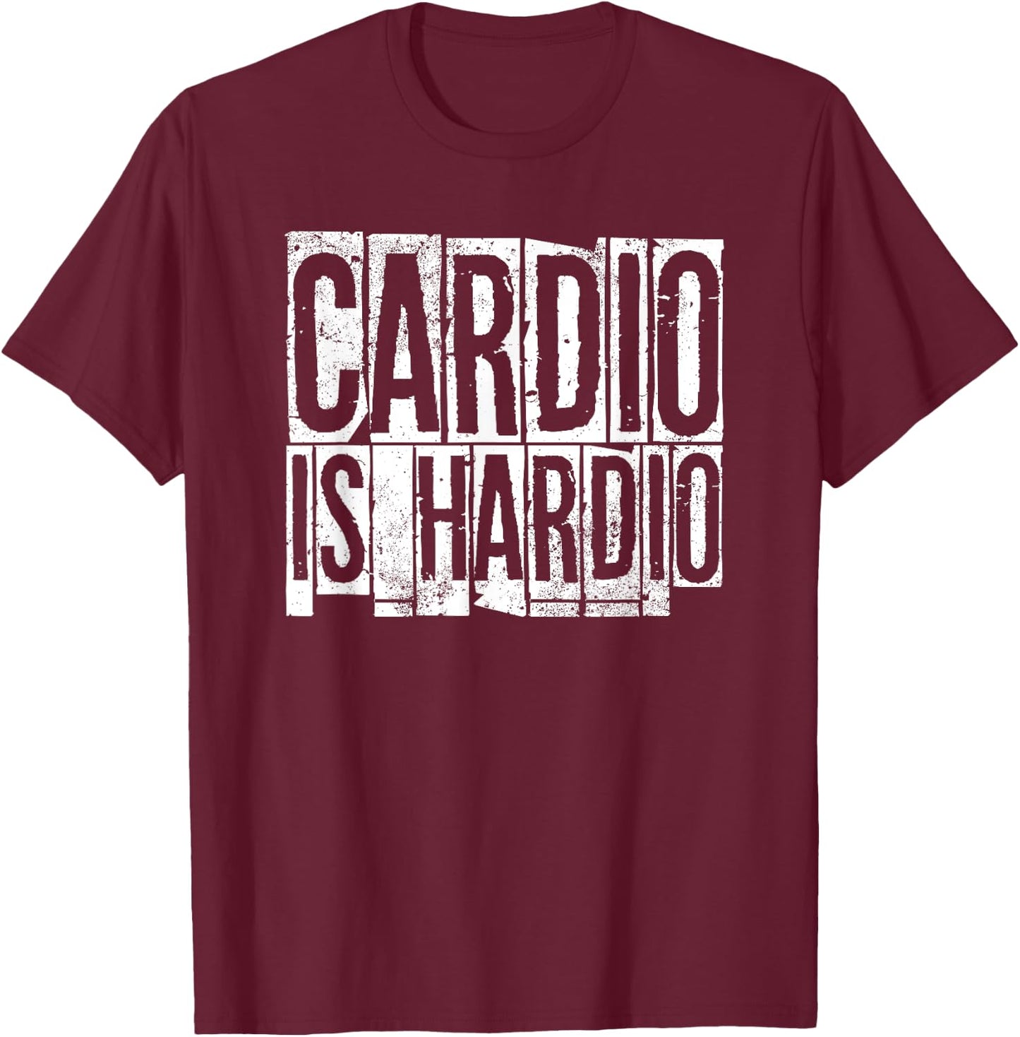 Cardio Is Hardio Cardio Runner Shirt T-Shirt - T-Shirt | Maroon