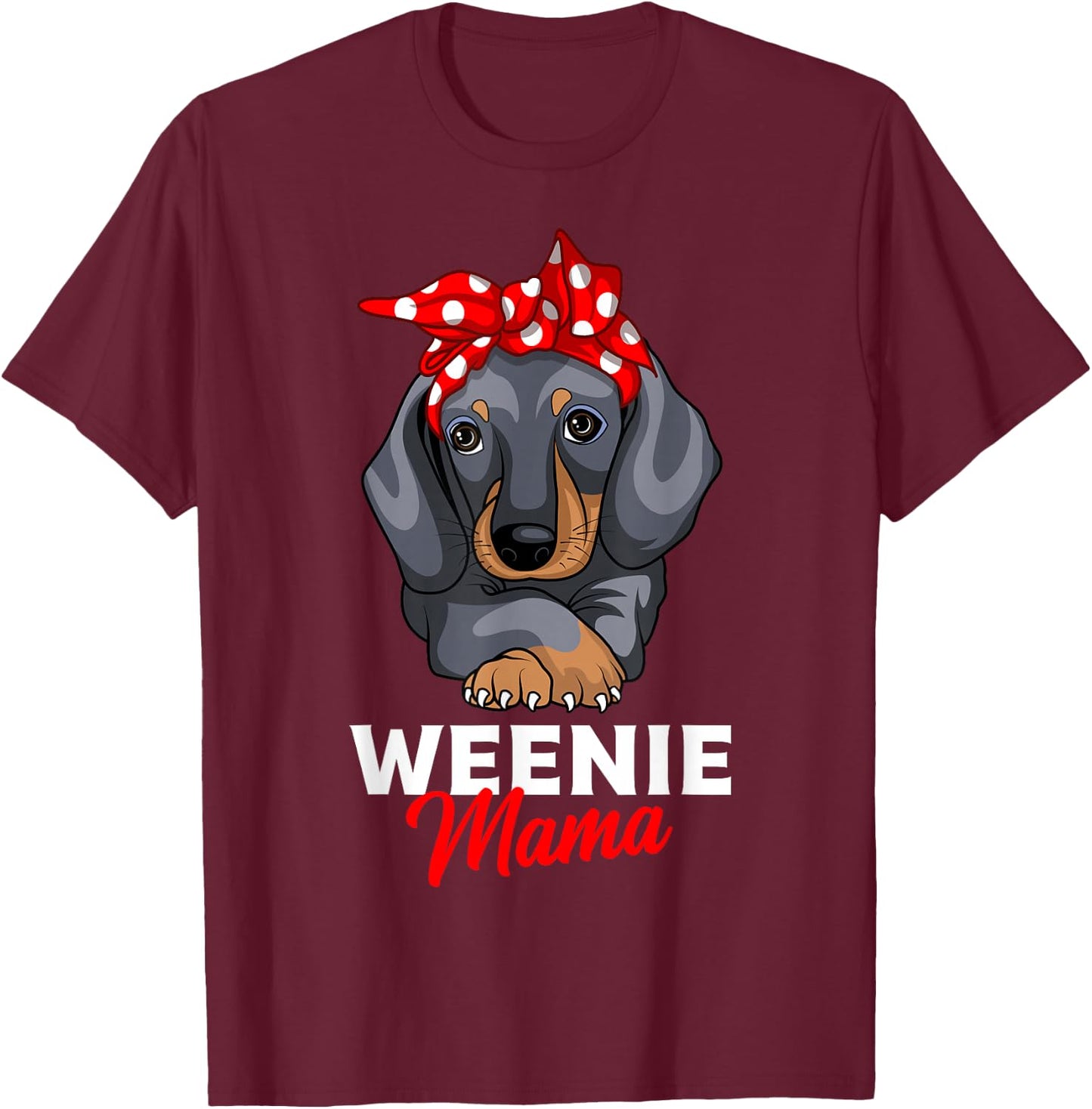 Weenie Mama Funny Dachshund Lover Weiner Dog Gift T-Shirt - T-Shirt | Maroon