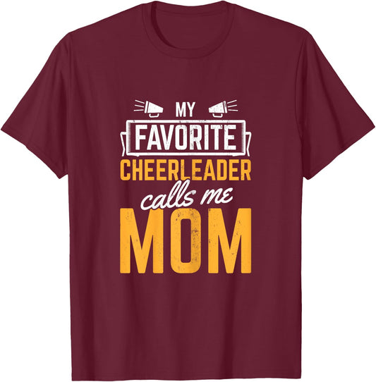 Favorite Cheerleader Calls Me Mom Cheerleading Mother T-Shirt - T-Shirt | Maroon