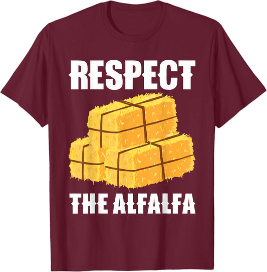 Respect The Alfalfa Hay Bale Farming T-Shirt - T-Shirt | Maroon