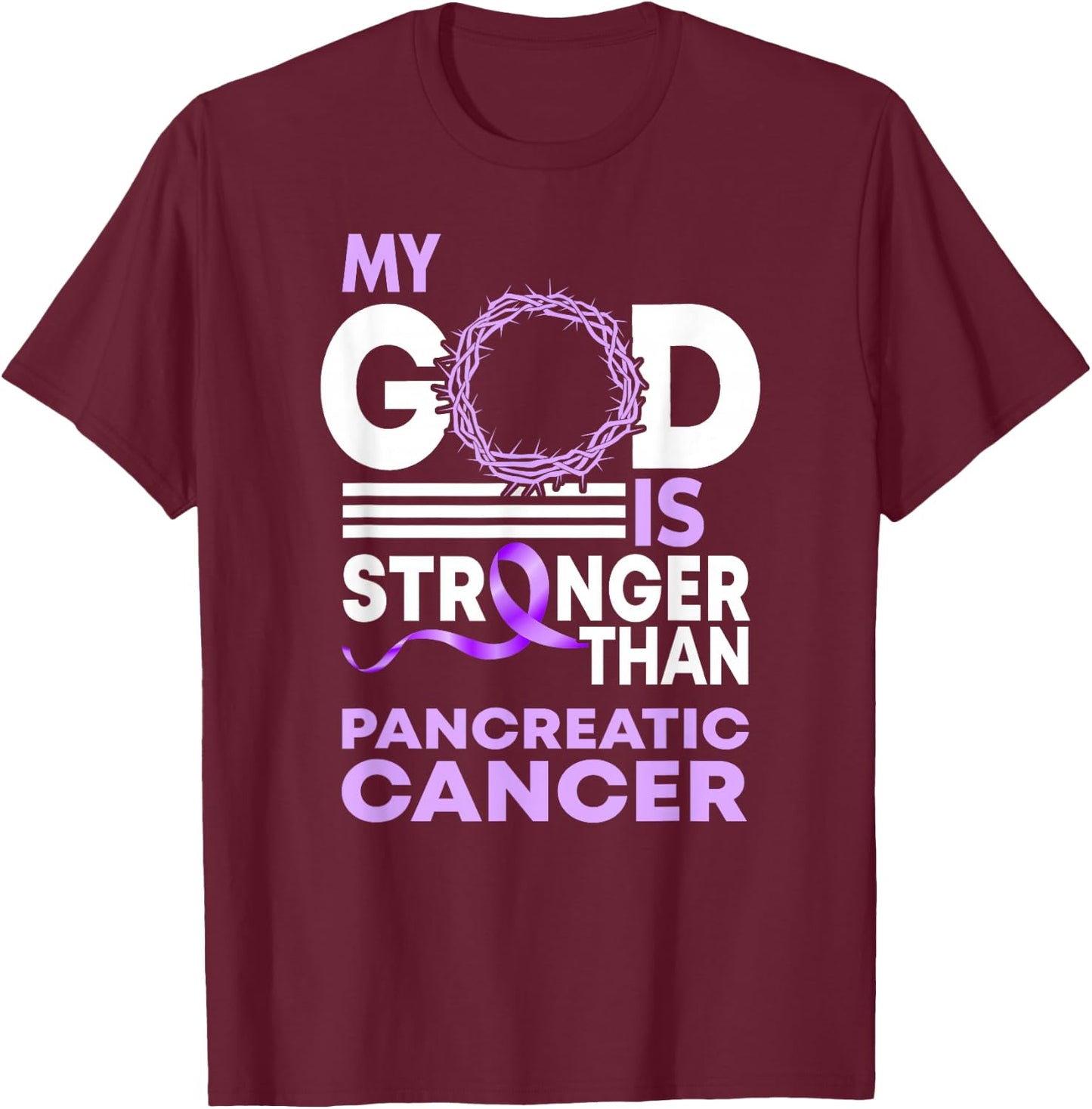 My God Is Stronger Than Pancreatic Cancer Awareness Ribbon T-Shirt - T-Shirt | Maroon