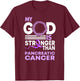 My God Is Stronger Than Pancreatic Cancer Awareness Ribbon T-Shirt - T-Shirt | Maroon