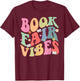 Library Book Fair Vibe Groovy Retro School Reading Nostalgic T-Shirt - T-Shirt | Maroon