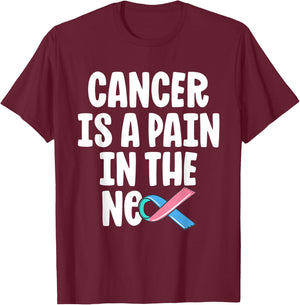 Funny Thyroid Cancer Survivor Cancer Is A Pain In The Neck T-Shirt - T-Shirt | Maroon