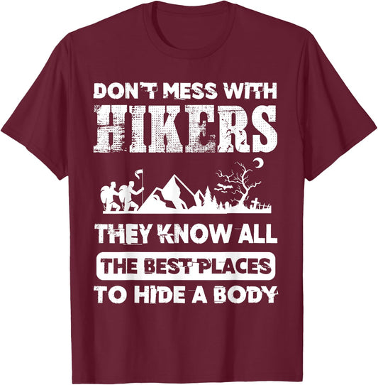 Hikers Know The Best Places To Hide A Body outdoorsman T-Shirt - T-Shirt | Maroon