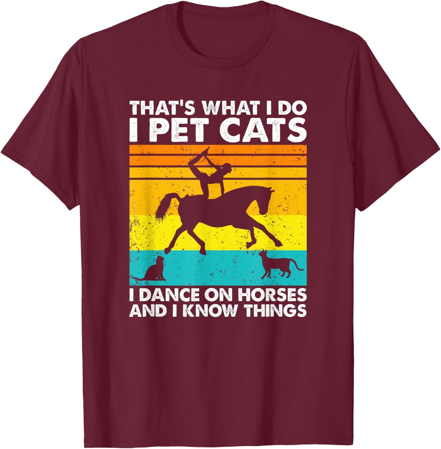 That's What I Do, Funny Cat Lover and Horse Vaulting T-Shirt - T-Shirt | Maroon