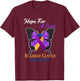Hope For A Cure Bladder Cancer Awareness Ribbon Butterfly T-Shirt - T-Shirt | Maroon
