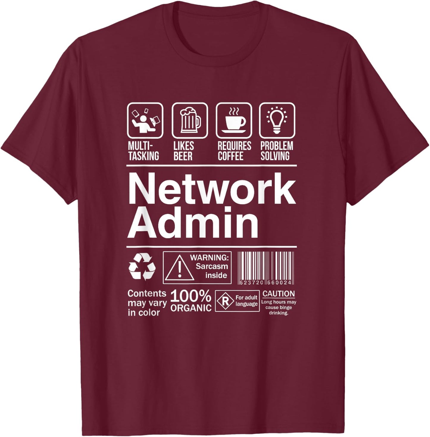 Network Admin Funny Sarcastic Label Co-Worker T-Shirt - T-Shirt | Maroon