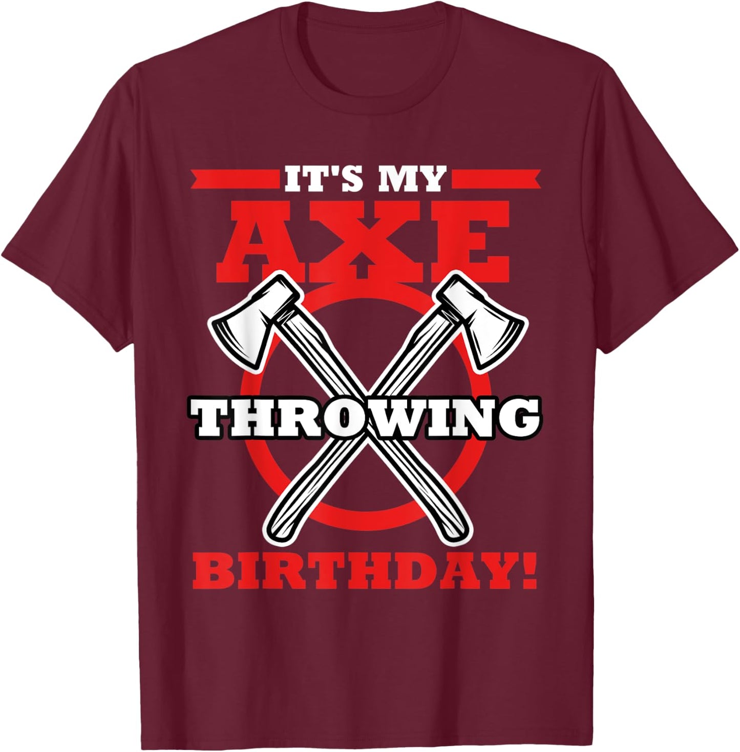 Ax Throwing Birthday Party Gift Funny Husband Dad Boyfriend T-Shirt - T-Shirt | Maroon