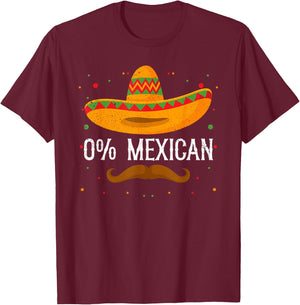0% Mexican Cinco de Mayo Sombrero Mexican Party Fiesta T-Shirt - T-Shirt | Maroon