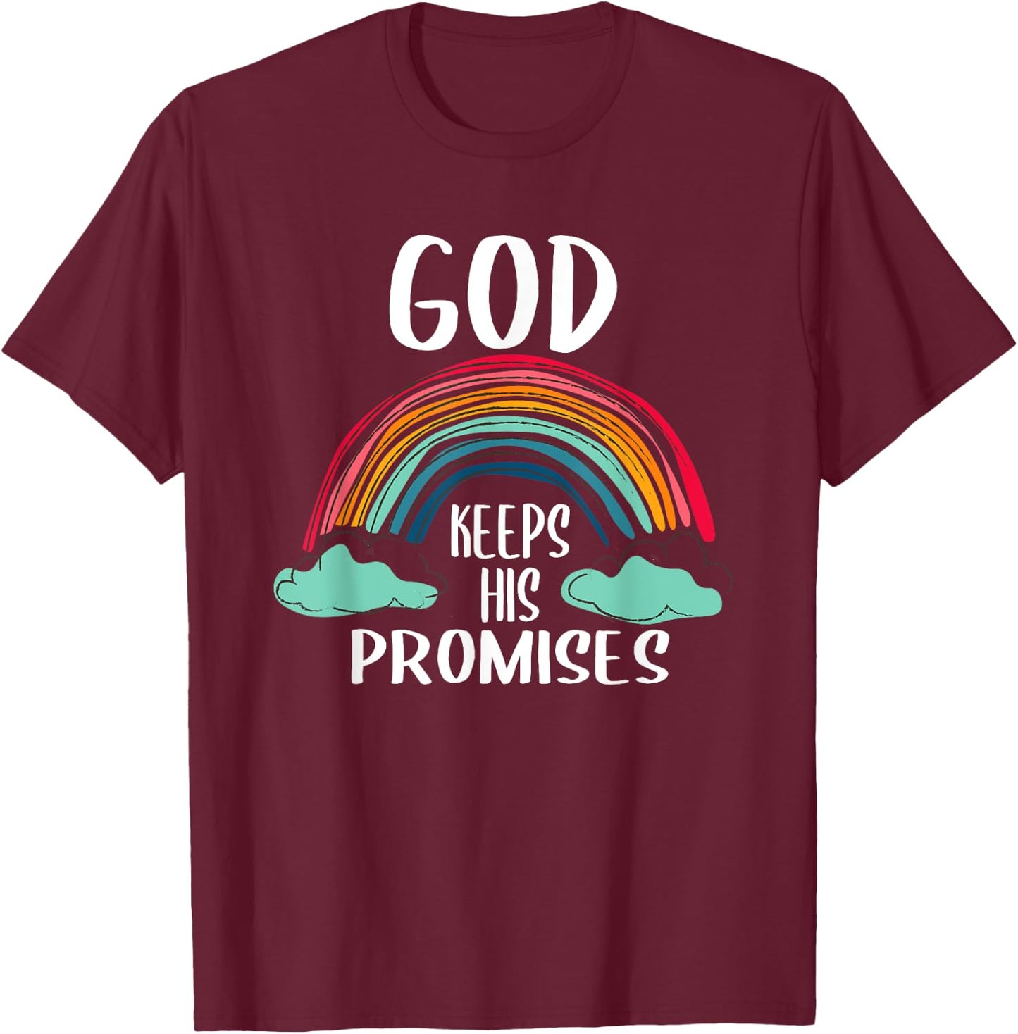 God Keeps His Promises Rainbow Lovely Christian Christianity T-Shirt - T-Shirt | Maroon