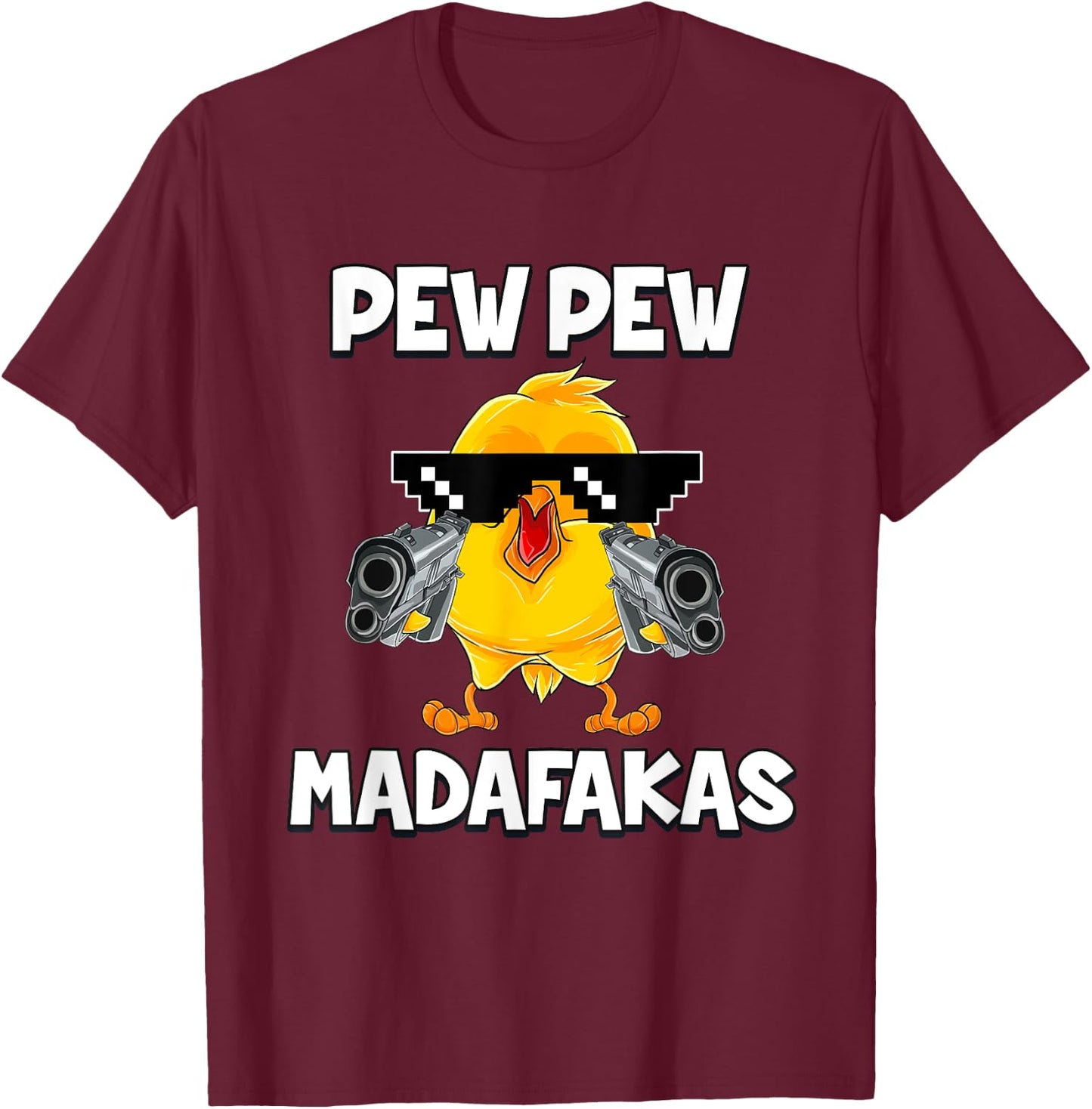 Pew Pew Madafakas Chicken T-Shirt - T-Shirt | Maroon