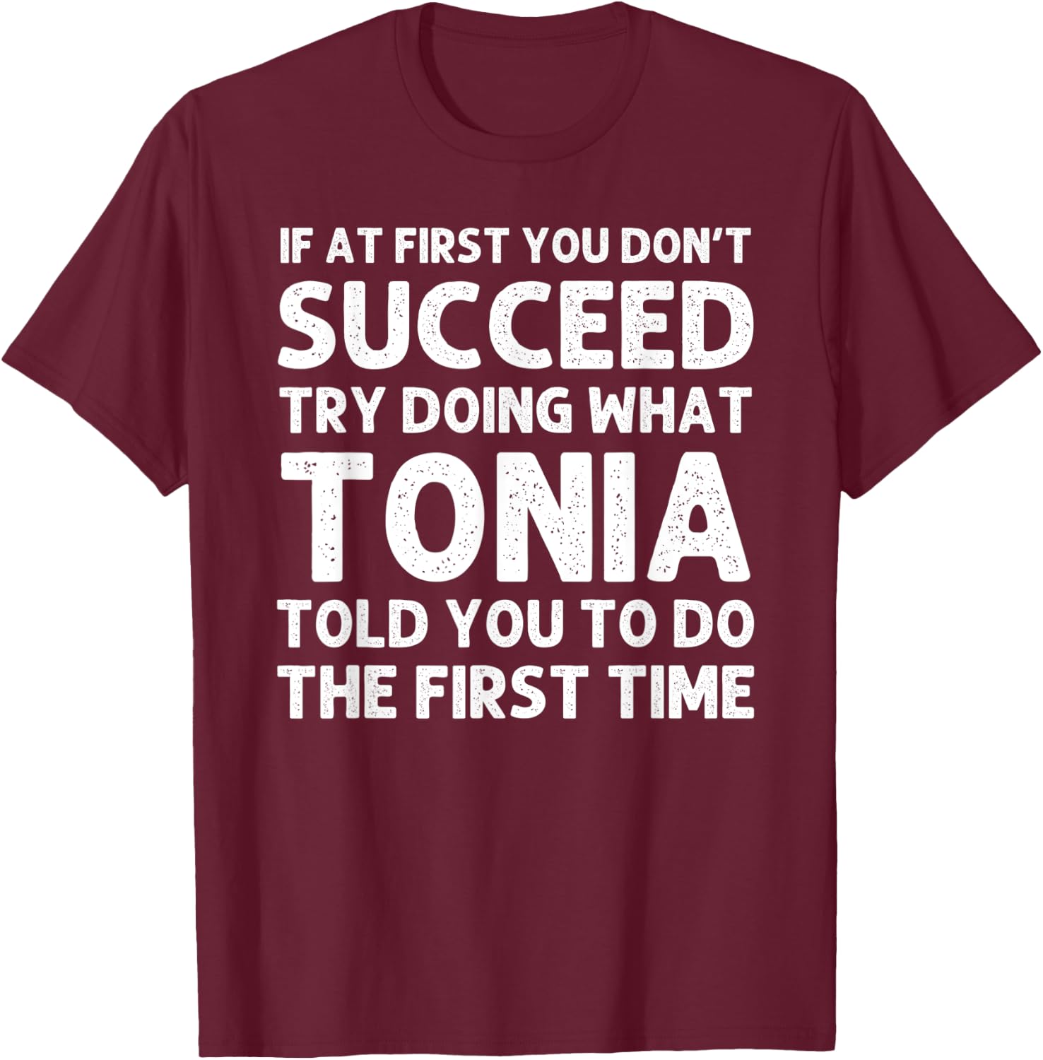 TONIA Name Personalized Birthday Funny Christmas Joke T-Shirt - T-Shirt | Maroon