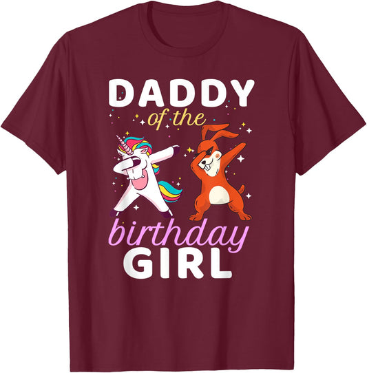 Daddy Of The Birthday Girl Dabbing Unicorn Bunny Bday T-Shirt - T-Shirt | Maroon
