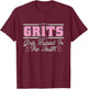 Grits Girls Raised In The South Southern Girl Southern Belle T-Shirt - T-Shirt | Maroon