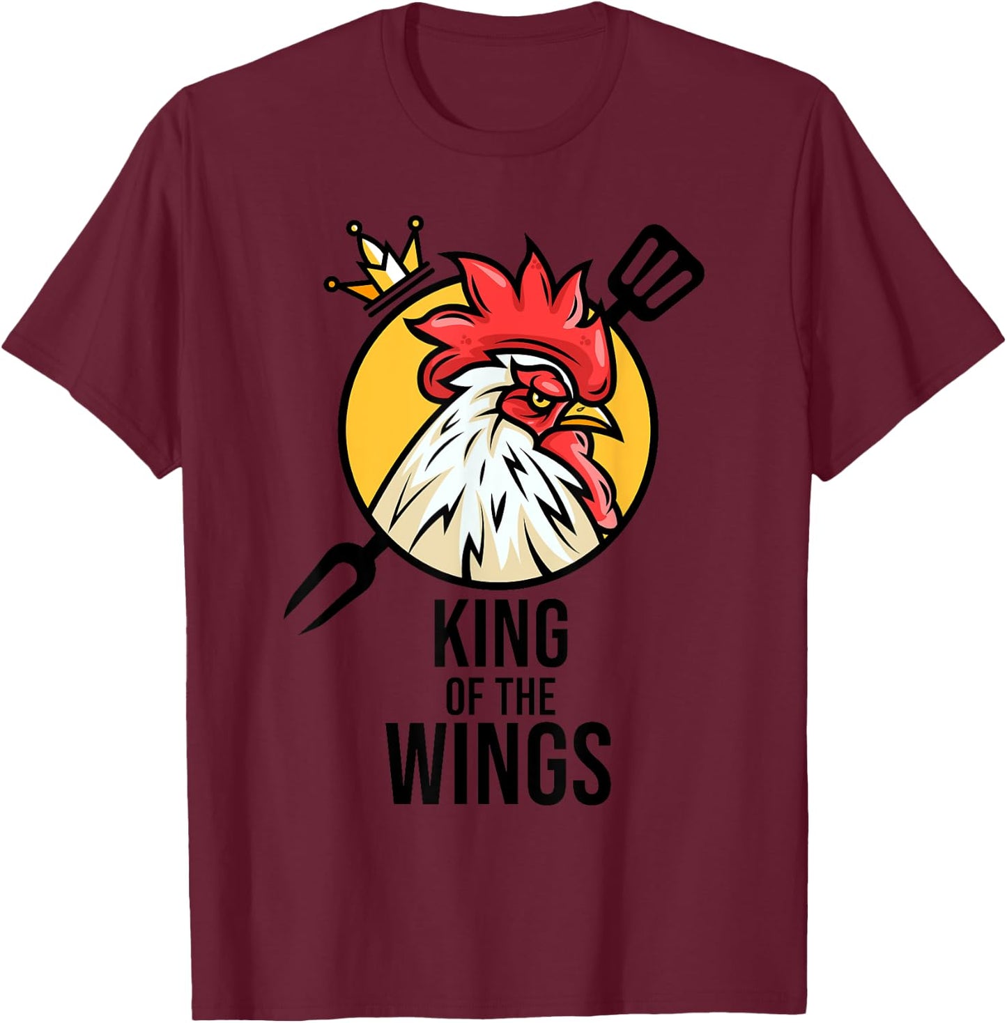 Funny Chicken King Wings Fans BBQ Drumstick Gift T-Shirt - T-Shirt | Maroon
