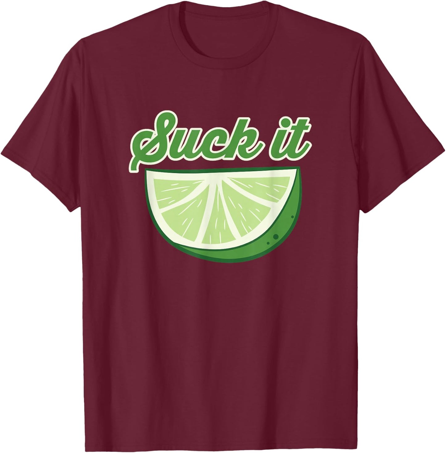 Sour Lime Suck It Citrus Lime T-Shirt - T-Shirt | Maroon