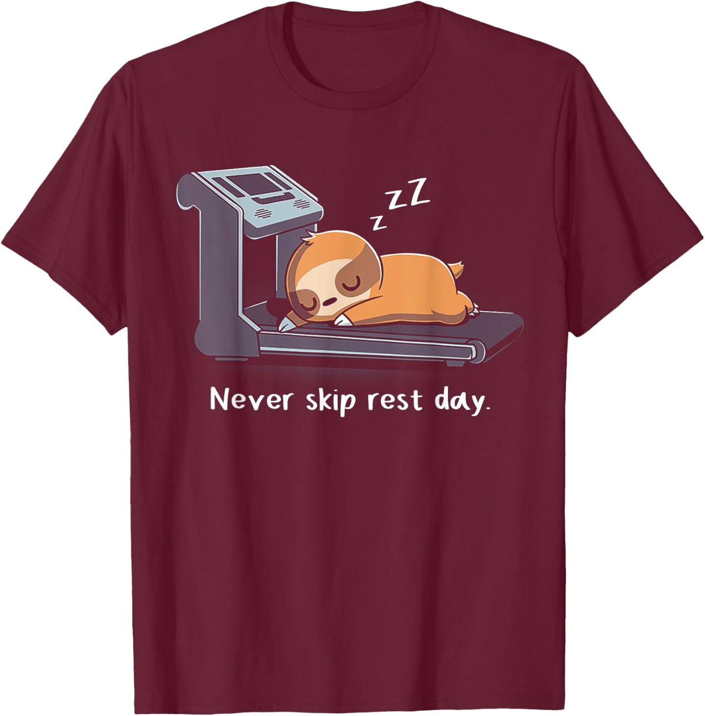 Sloth Never Skip Rest Day Funny Sloth Exercise Sleep T-Shirt - T-Shirt | Maroon