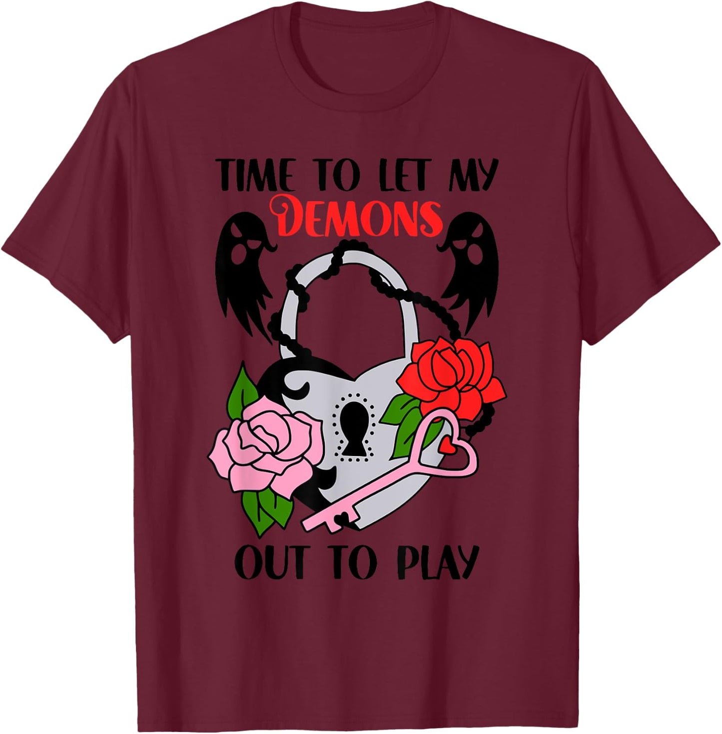 Time To Let My Demons Out To Play Apparel T-Shirt - T-Shirt | Maroon