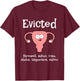 Funny Hysterectomy Uterus EVICTED. farewell, adios, ciao T-Shirt - T-Shirt | Maroon