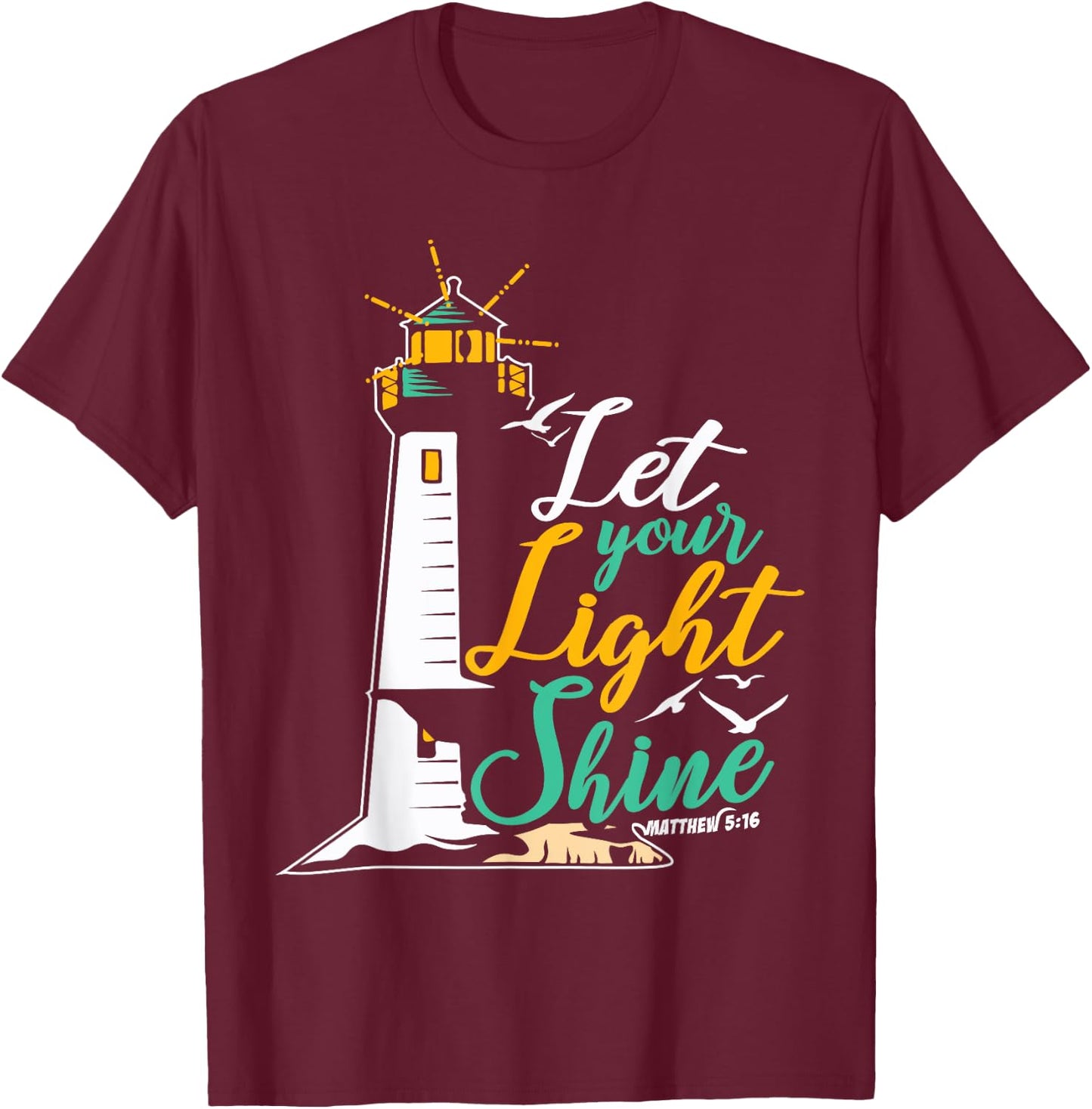 Christianity Jesus God Lighthouse - let your light shine T-Shirt - T-Shirt | Maroon
