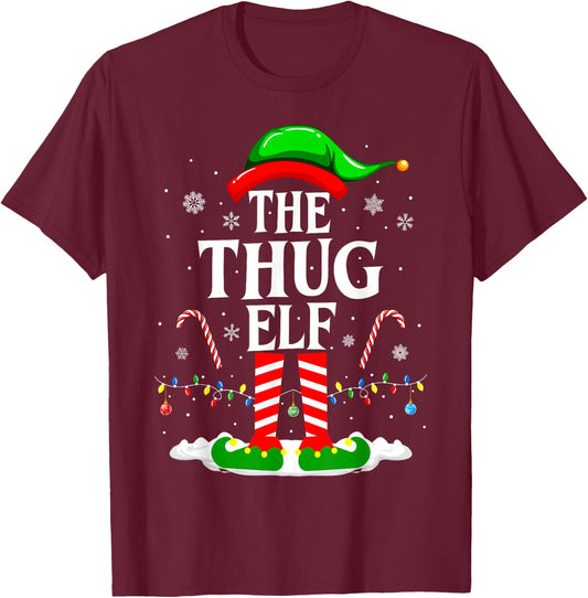 The Thug Elf Xmas Funny Matching Family Group Christmas T-Shirt - T-Shirt | Maroon