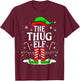 The Thug Elf Xmas Funny Matching Family Group Christmas T-Shirt - T-Shirt | Maroon