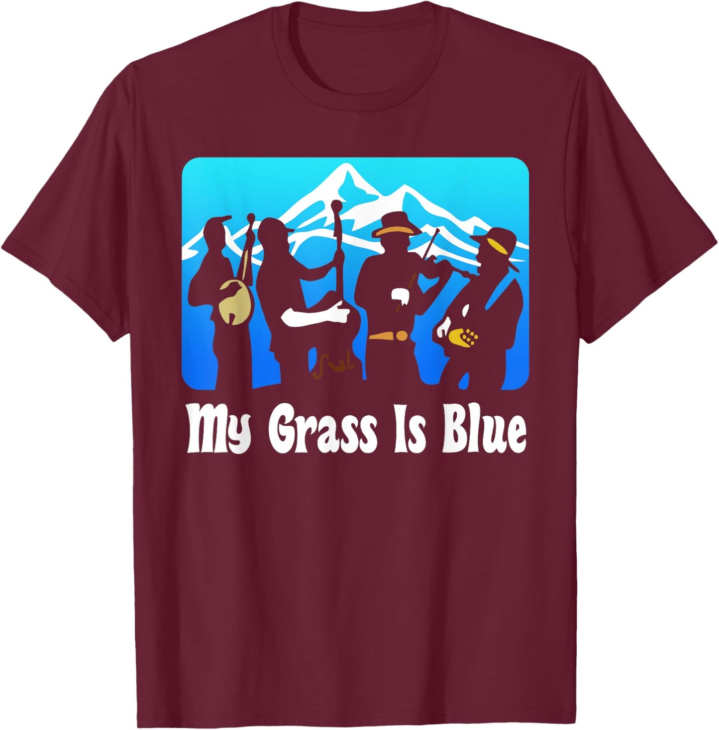 My Grass Is Blue Gift, Bluegrass Gift, Music Gesch T-Shirt - T-Shirt | Maroon