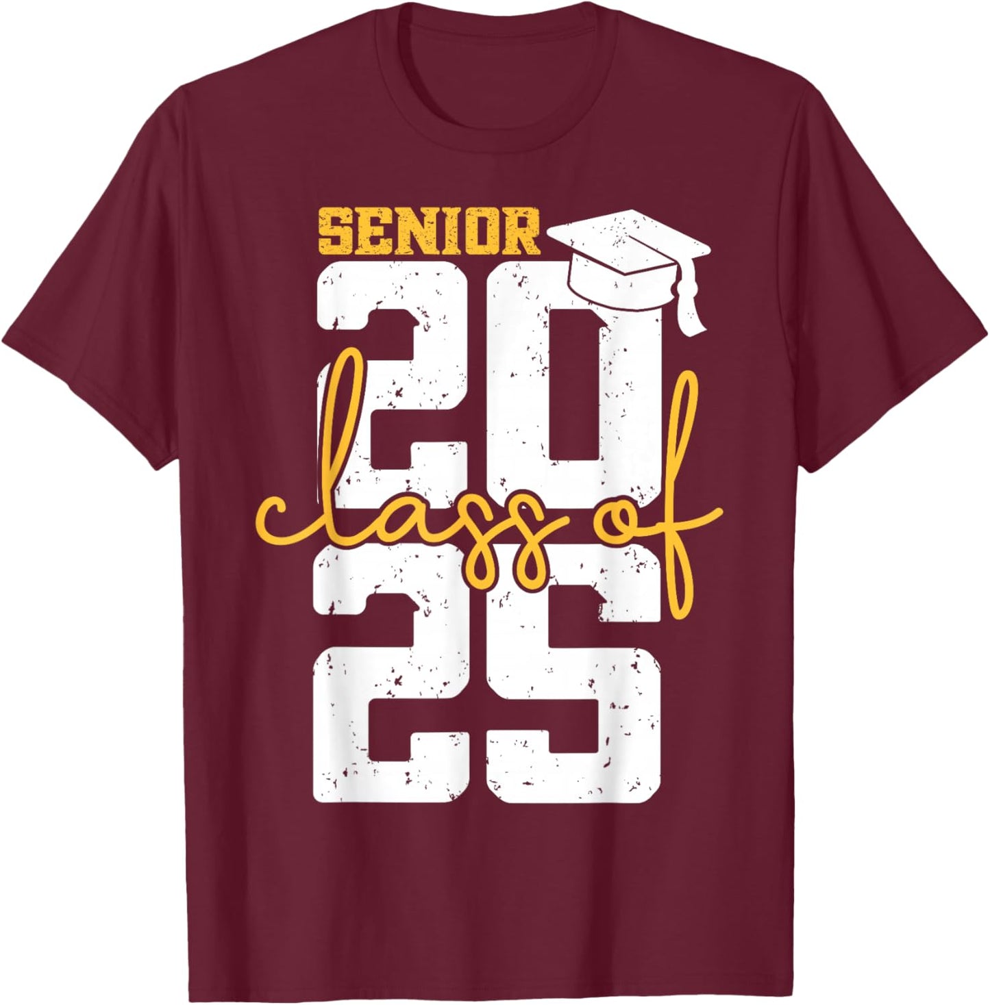 Class of 2025 Senior 2025 Graduation T-Shirt - T-Shirt | Maroon