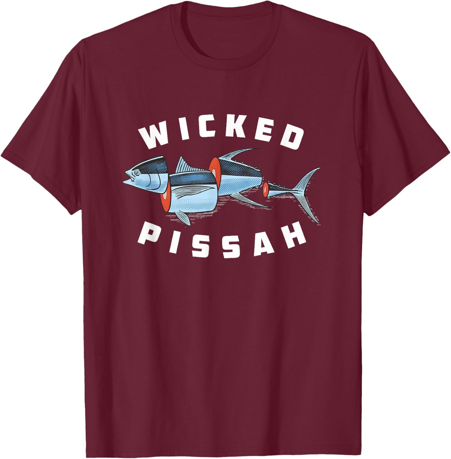 Tuna Fish Wicked Pissah T-Shirt - T-Shirt | Maroon