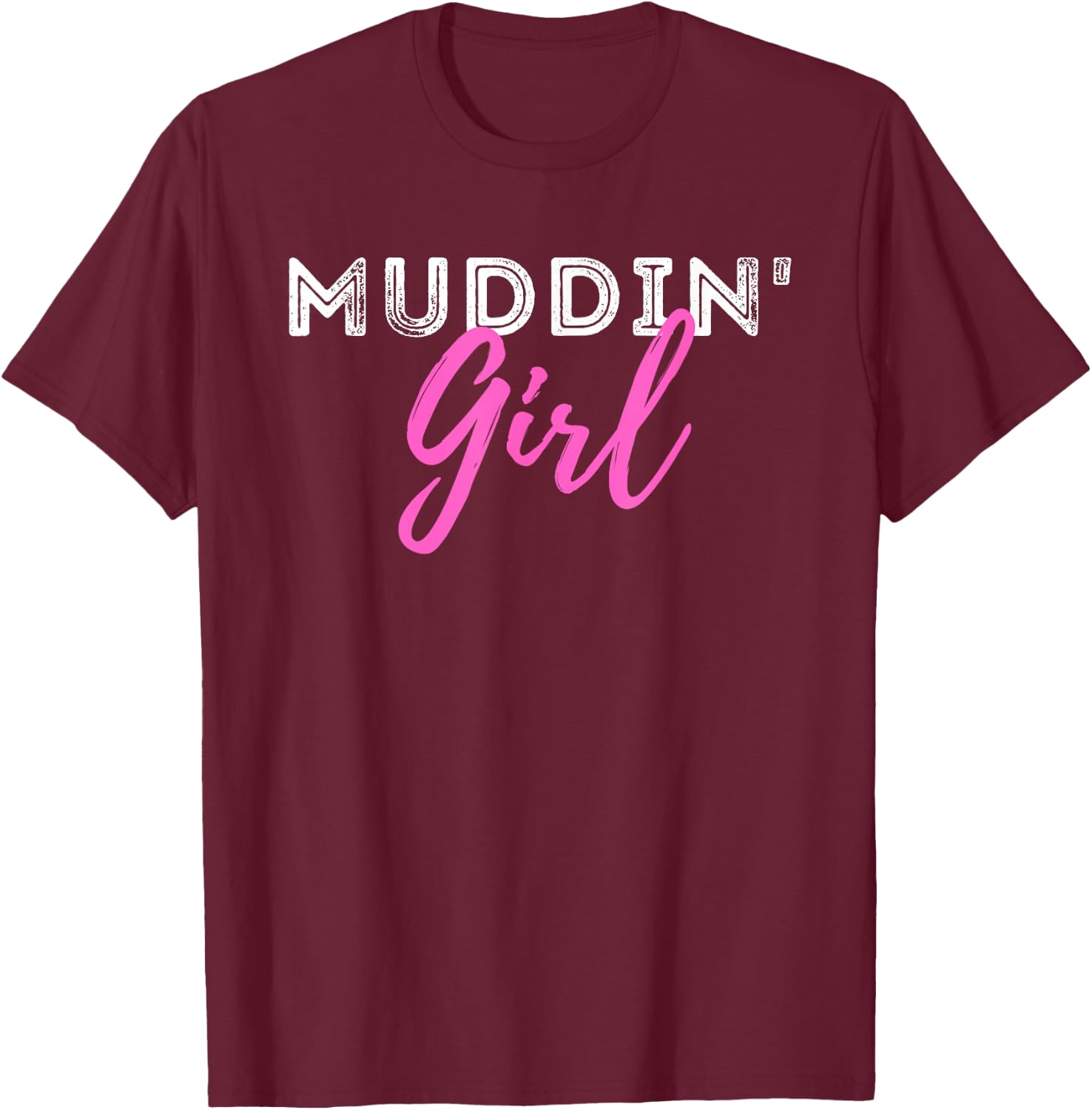 Muddin Girl - Quad Biker ATV 4 Wheeler Gift T-Shirt - T-Shirt | Maroon