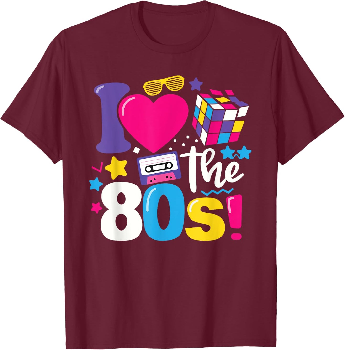 I Love The 80s Clothes and Men Party Funny T-Shirt - T-Shirt | Maroon