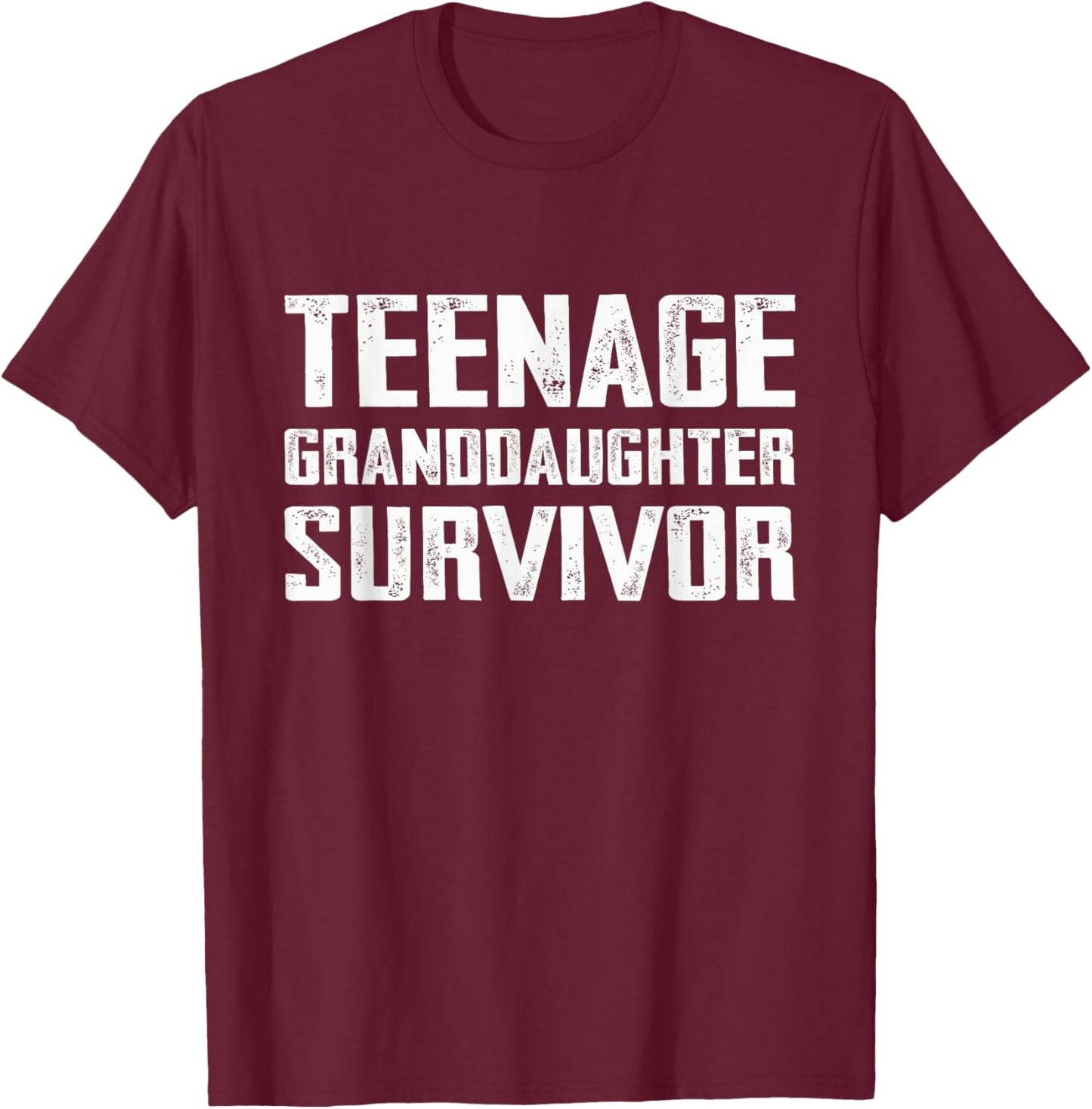 Teenage Granddaughter Survivor Funny Teenage Granddaughter T-Shirt - T-Shirt | Maroon