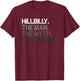 Hillbilly The Man Myth Legend Design T-Shirt - T-Shirt | Maroon