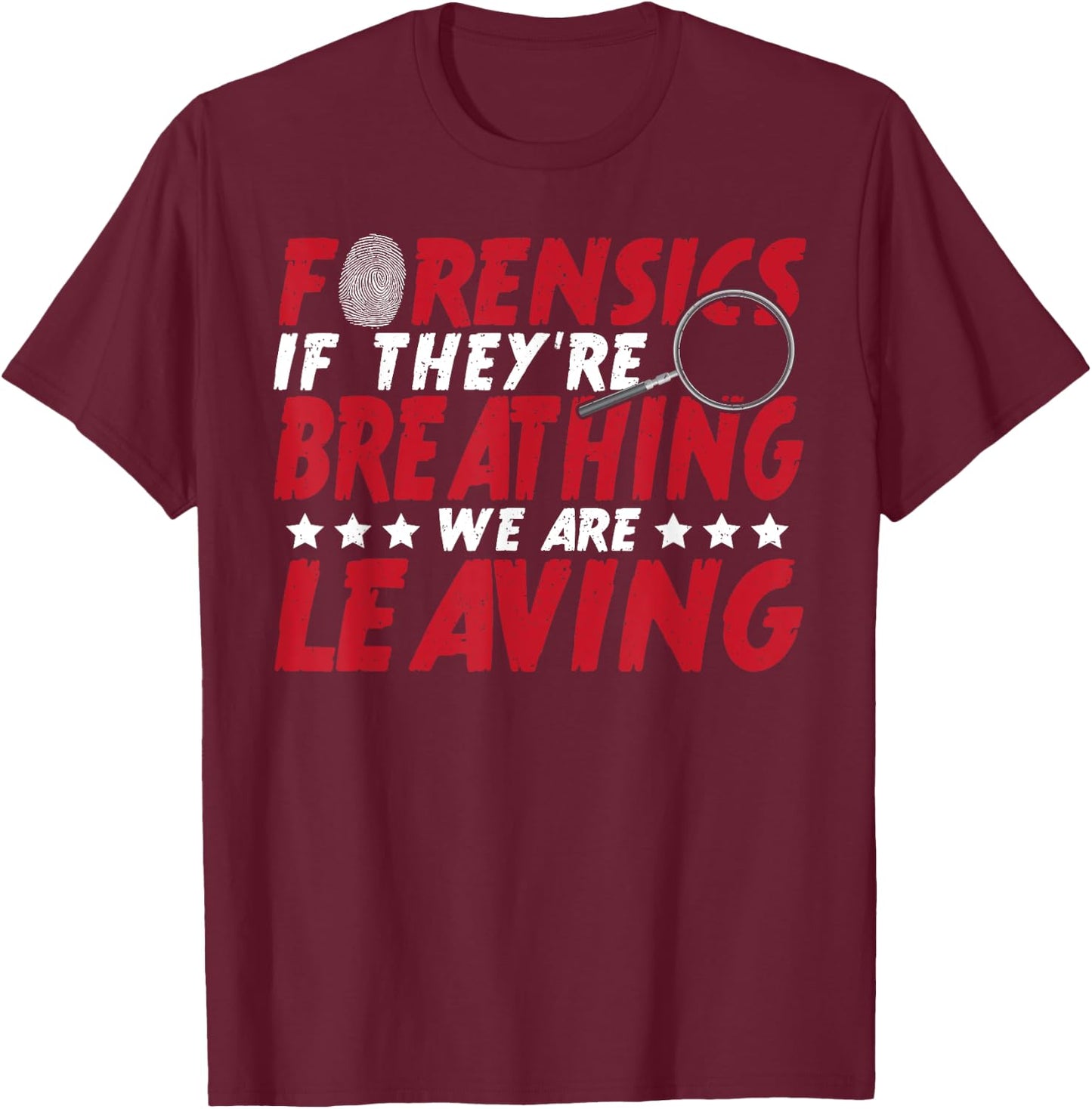 CSI Police Forensic Investigation Crime Scene Investigation T-Shirt - T-Shirt | Maroon